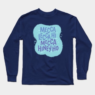 Mecca Lecca Hi Mecca Hiney Ho - Pee Wee's Playhouse Long Sleeve T-Shirt